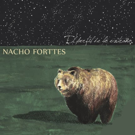 Carátula NACHO FORTTES - El Perfil de lo Extraño