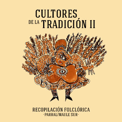 Carátula RECOPILACION FOLCLORICA PARRAL-MAULE SUR-CHILE - Cultores de la Tradición II