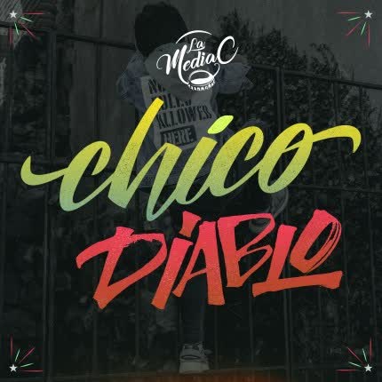 Carátula LA MEDIA C - Chico Diablo