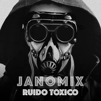 Carátula JANOMIX - Ruidos Tóxicos