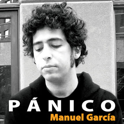 Carátula MANUEL GARCIA - Pánico