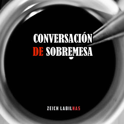 Carátula ZEICH LABIL NAS - Conversación de Sobremesa