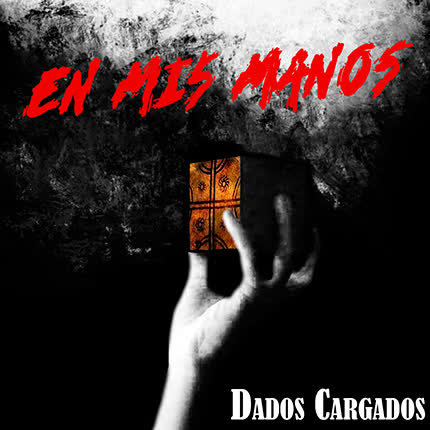 Carátula DADOS CARGADOS - En Mis Manos