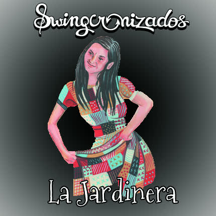 Carátula SWINGCRONIZADOS - La Jardinera