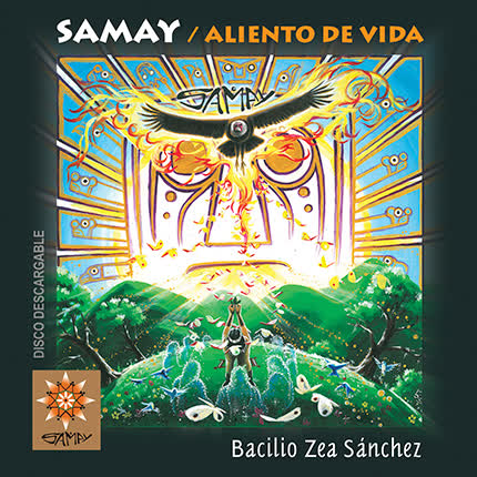 Carátula BACILIO ZEA SANCHEZ - Samay: Aliento de Vida