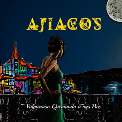 Carátula AJIACOS - Valparaiso Quemando a mis Pies