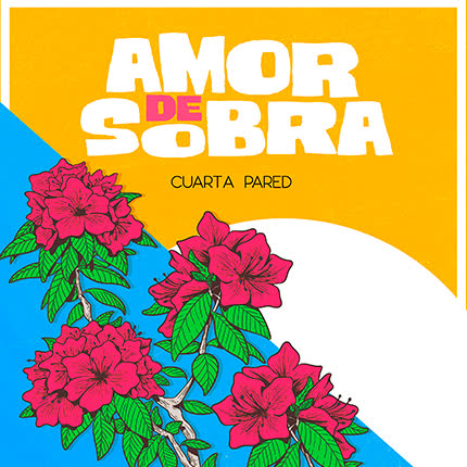 Carátula CUARTA PARED - Amor de Sobra