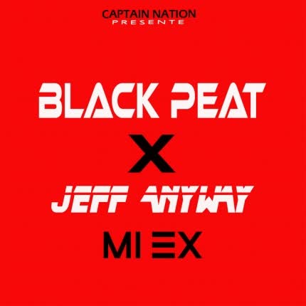 Carátula BLACK PEAT & JEFF ANYWAY - Mi Ex