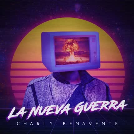 Carátula CHARLY BENAVENTE - La Nueva Guerra