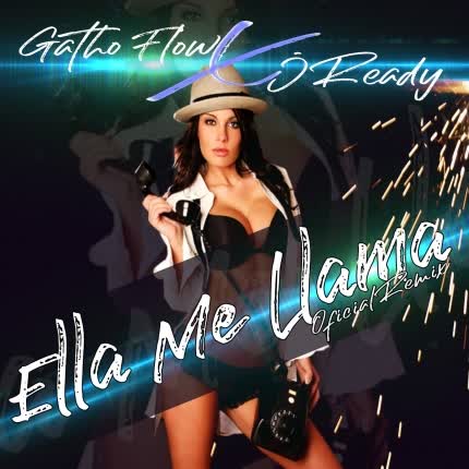 Carátula GATHO FLOW - Ella Me Llama