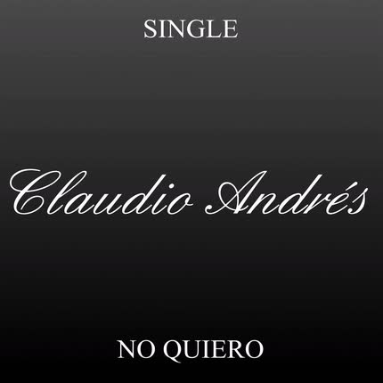 Carátula CLAUDIO ANDRES - No Quiero