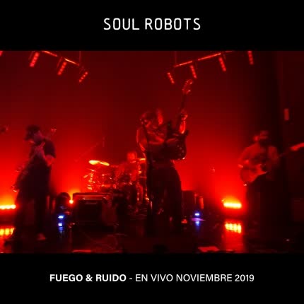 Carátula SOUL ROBOTS - Fuego & Ruido