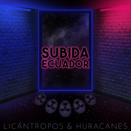 Carátula LICANTROPOS Y HURACANES - Subida Ecuador