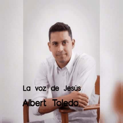 Carátula ALBERT JOSE TOLEDO GARCIA - La Voz de Jesús