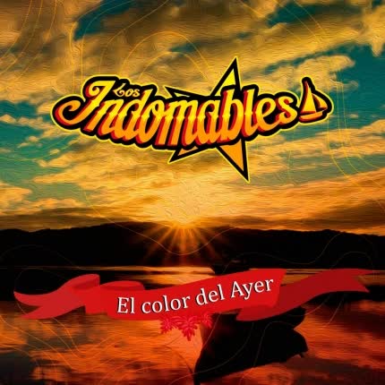 Carátula LOS INDOMABLES - El Color del Ayer