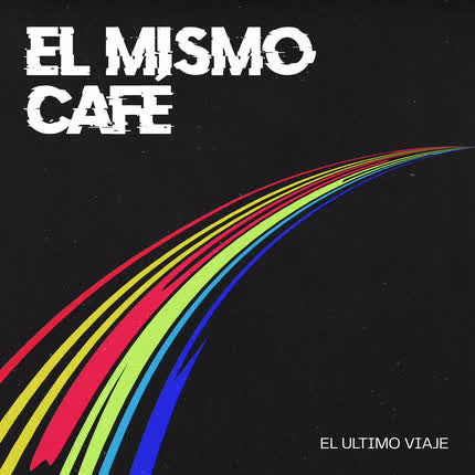 EL ULTIMO VIAJE - El Mismo Café