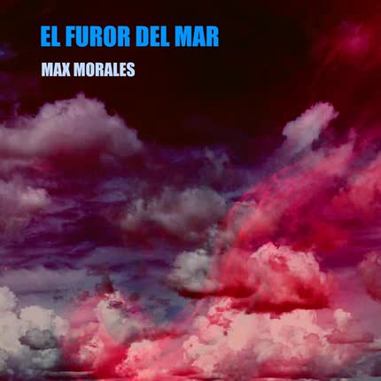 Carátula MAX MORALES - El Furor Del Mar