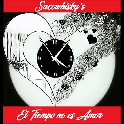 Carátula SACOWHISKYS - El Tiempo No Es Amor