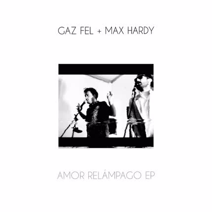 Carátula THE LUCHO - Gaz Fel + Max Hardy: Amor Relámpago EP