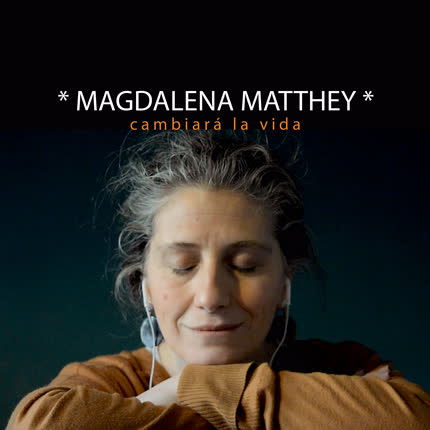 Carátula MAGDALENA MATTHEY - Cambiará la Vida