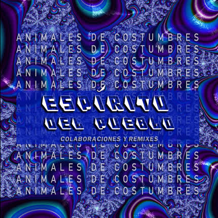 Carátula ANIMALES DE COSTUMBRES - Espíritu del Pueblo (Colaboraciones & Remixes)