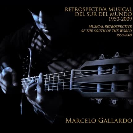 Carátula MARCELO GALLARDO - Retrospectiva Musical del Sur del Mundo 1950-2009