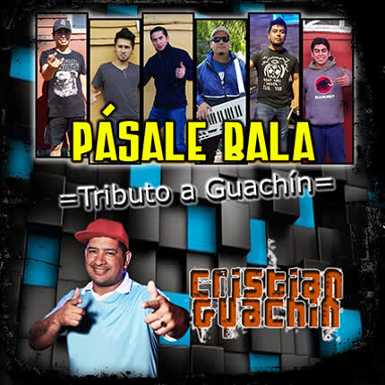 Carátula PASALE BALA - Tributo a Guachín (feat. Cristian Guachín)