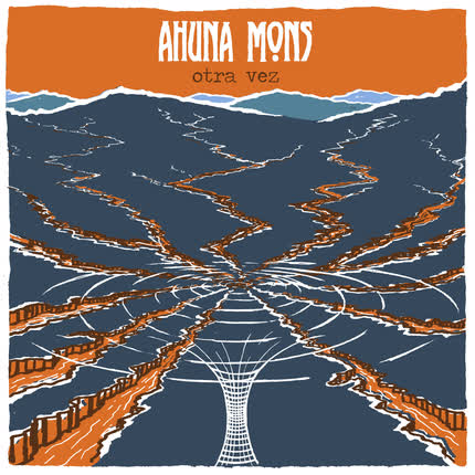 AHUNA MONS - Otra Vez