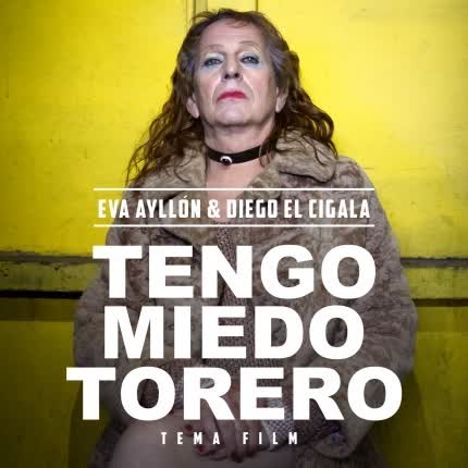 EVA AYLLON & DIEGO EL CIGALA - Tengo Miedo Torero