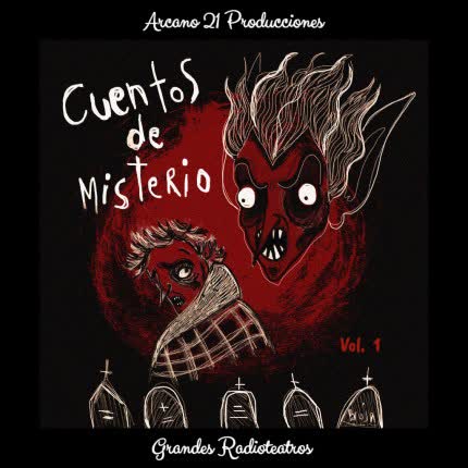 Carátula ARCANO 21 PRODUCCIONES - Cuentos de Misterio, Vol. 1 (Grandes Radioteatros)
