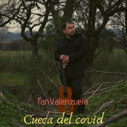 Carátula TAN VALENZUELA - La Cueca del Covid