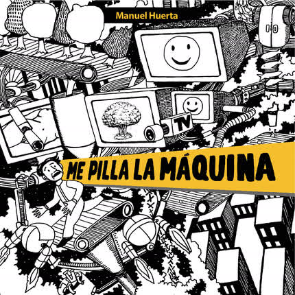 Carátula MANUEL HUERTA - Me Pilla La Máquina