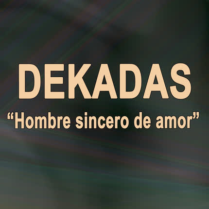 Carátula DEKADAS - Hombre Sincero de Amor