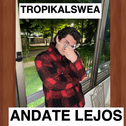 Carátula TROPIKALSWEA - Andate Lejos