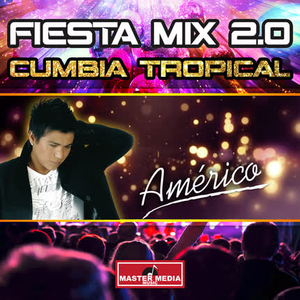 Carátula AMERICO - Fiesta Mix 2.0 Cumbia Tropical