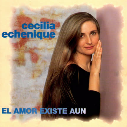Carátula CECILIA ECHENIQUE - El Amor Existe Aún