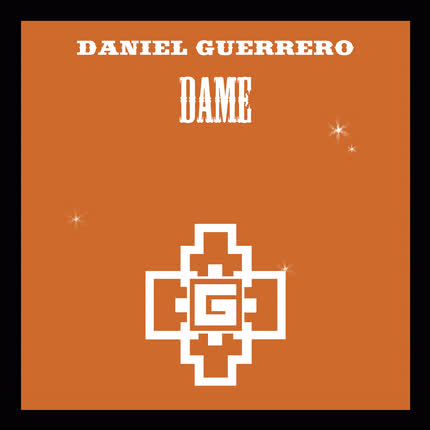 DANIEL GUERRERO - Dame