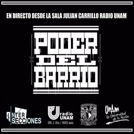 Carátula EL PODER DEL BARRIO - El Poder del Barrio Desde la Sala Julián Carrillo