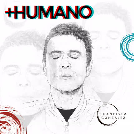 Carátula FRANCISCO GONZALEZ - + Humano