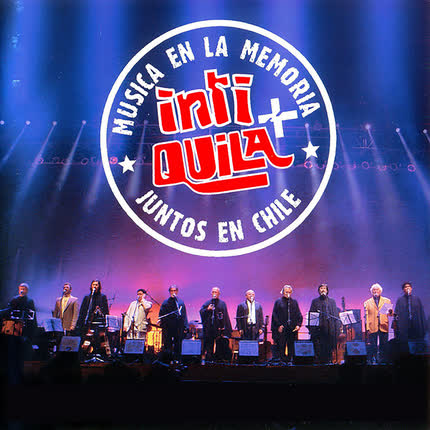 Carátula Inti + Quila, Música en la Memoria, Juntos en <br/>Chile (Vol. 1) 