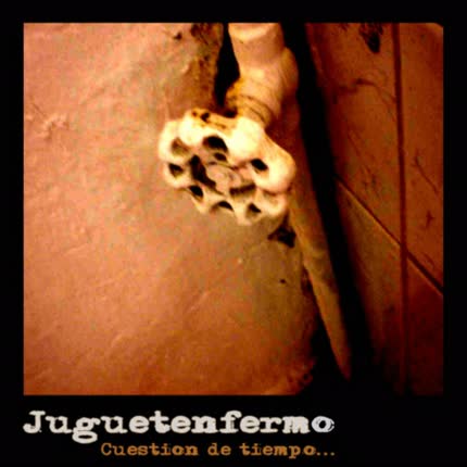 Carátula JUGUETENFERMO - Cuestión de Tiempo