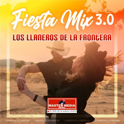 Carátula Fiesta Mix 3.0 los Llaneros de <br/>la Frontera 