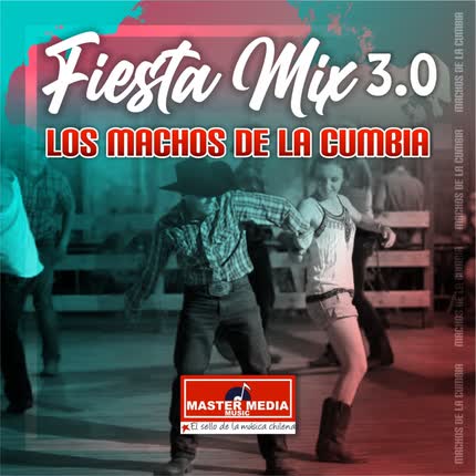 Carátula Fiesta Mix 3.0 los Machos de <br>la Cumbia 