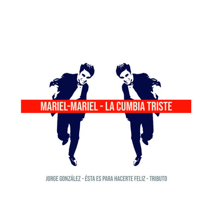 Carátula MARIEL MARIEL - La Cumbia Triste: Tributo a Jorge González