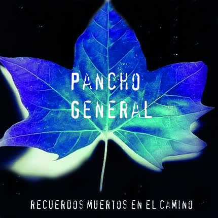 Carátula PANCHO GENERAL - Recuerdos Muertos en el Camino