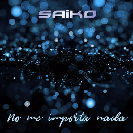 Carátula SAIKO - No Me Importa Nada