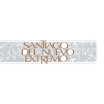 SANTIAGO DEL NUEVO EXTREMO - Santiago del Nuevo Extremo