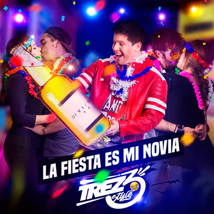 Carátula TREZ3 - La Fiesta Es Mi Novia