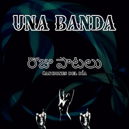 Carátula UNA BANDA - Canciones del día