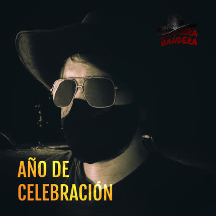 Carátula LA MERA BANDERA - Año de Celebración